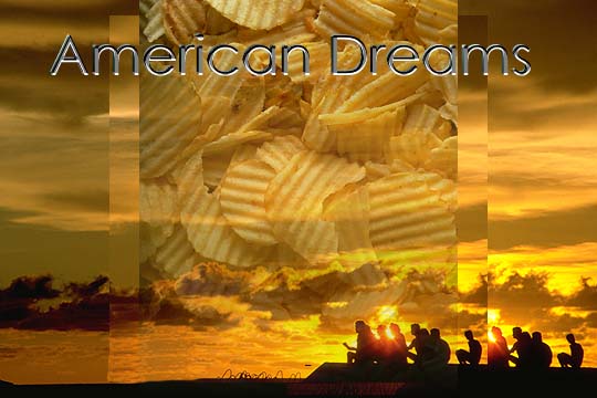AMERICAN DREAMS